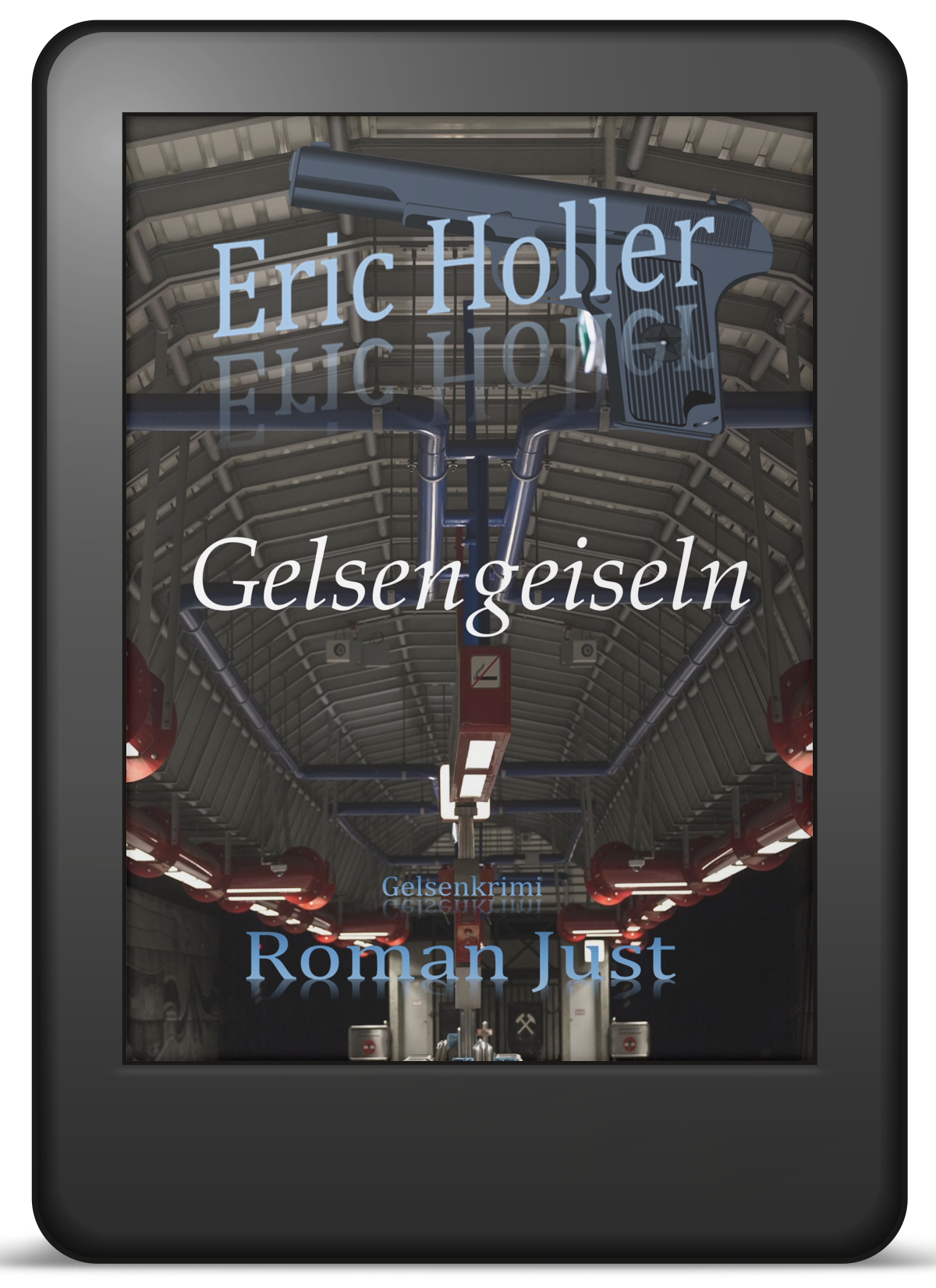 Eric Holler: Gelsengeiseln - Gelsenkrimi - EPUB