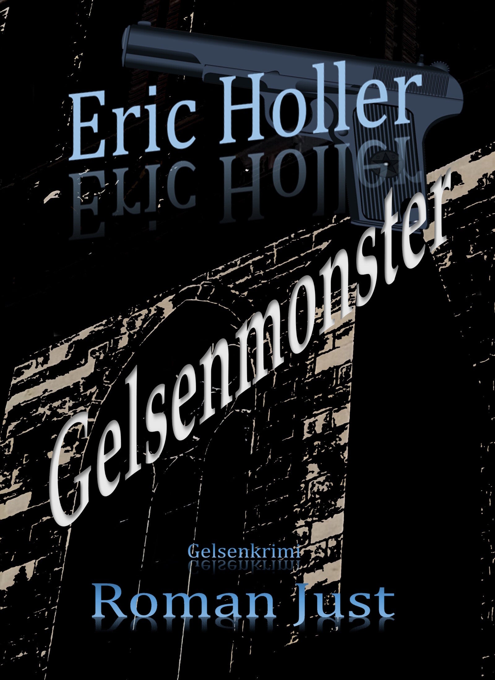 Eric Holler: Gelsenmonster - Gelsenkrimi - EPUB