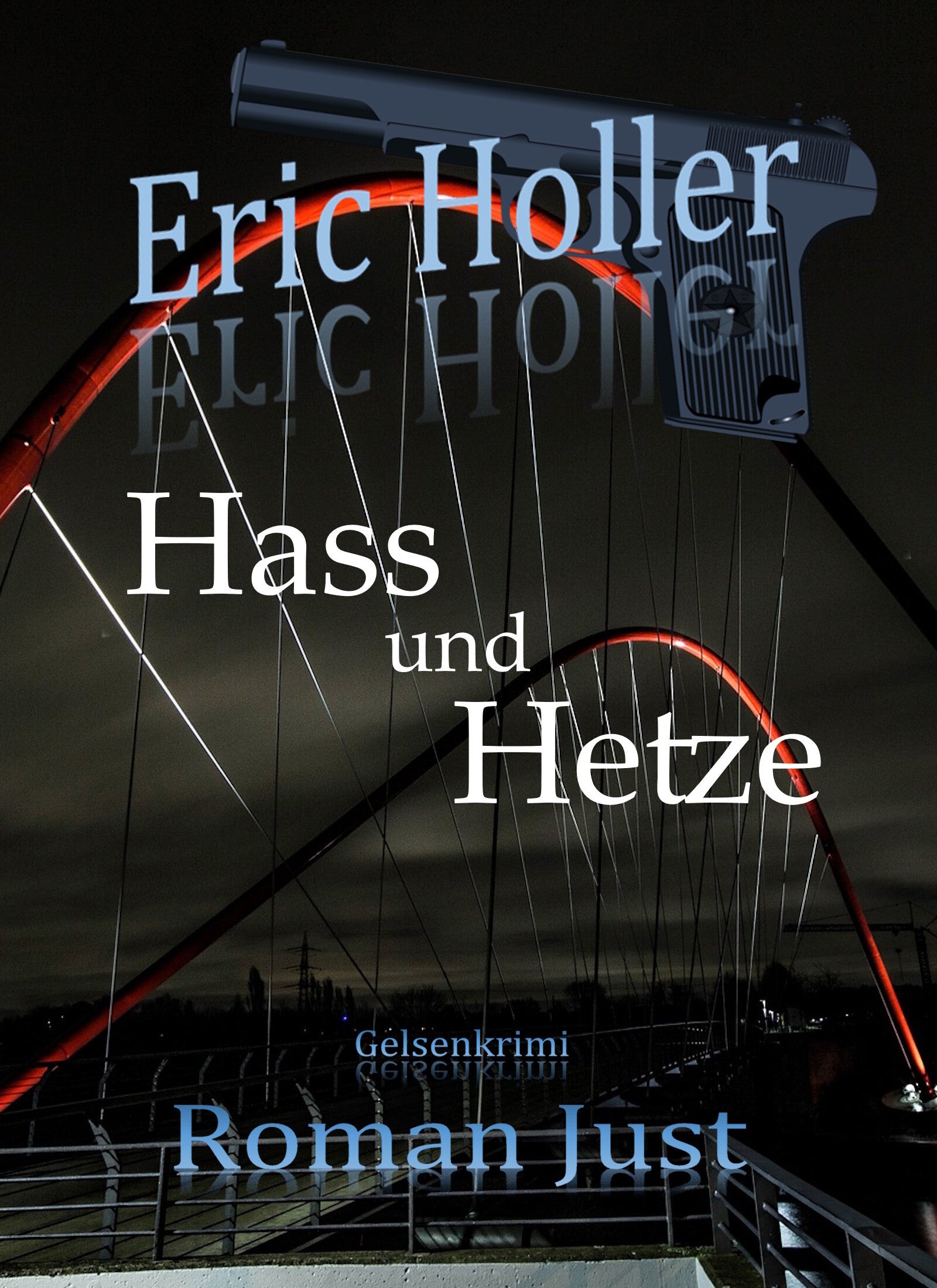 Eric Holler: Hass und Hetze - Gelsenkrimi - EPUB