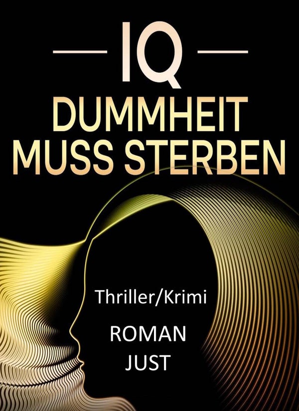 IQ - Dummheit muss sterben - Thriller - PDF-Manuskript