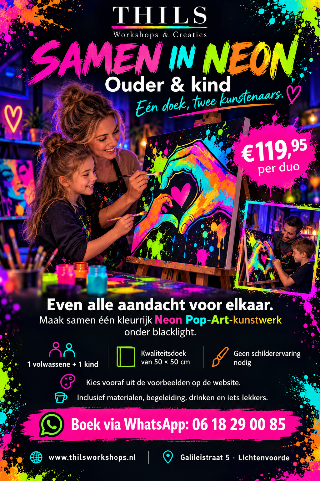 Flyer voor Samen in Neon, de ouder-kindworkshop bij THILS in Lichtenvoorde. Een moeder en dochter en een vader en zoon schilderen samen onder blacklight. Eén kwaliteitsdoek van 50 × 50 cm per duo, €119,95 inclusief materialen, begeleiding, drinken en lekk