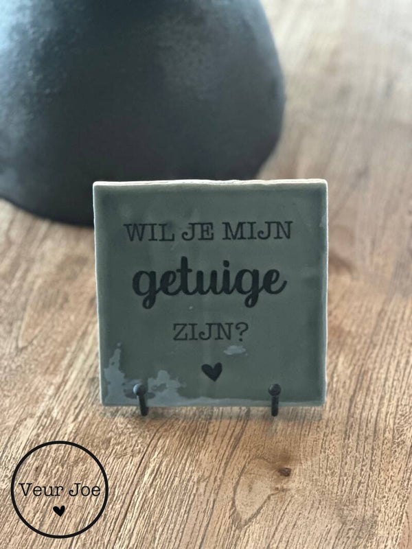Wil je mijn getuige zijn?