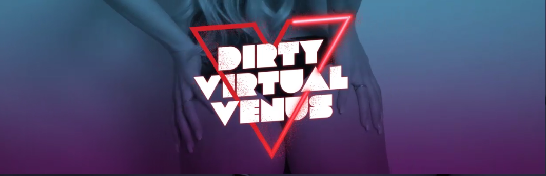 dirty virtual venus