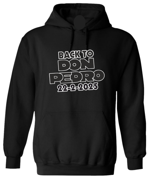 Hoodie met opdruk "Back to Don Pedro 22-2-2025"