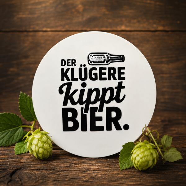 Untersetzer Bier rund mit Spruch