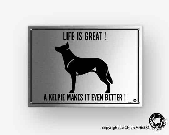 Australische Kelpie ! silhouet ! LIFE IS GREAT ! aluminium bord