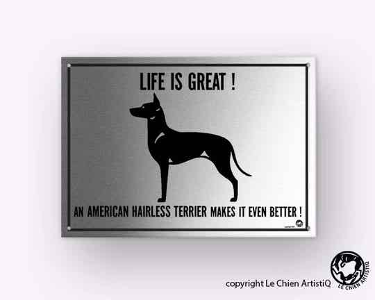 American Hairless Terrier ! silhouet ! LIFE IS GREAT ! aluminium bord