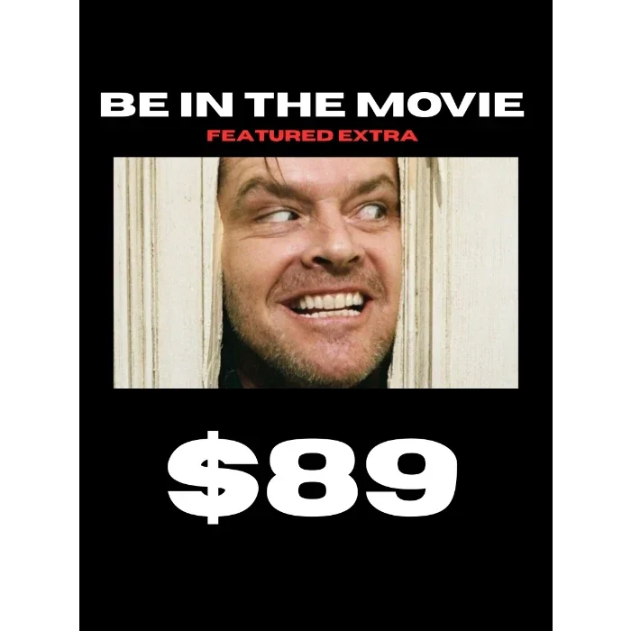 Be In the Movie! (Featured Extra)