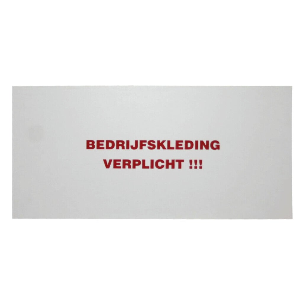 Bord "Bedrijfskleding verplicht"