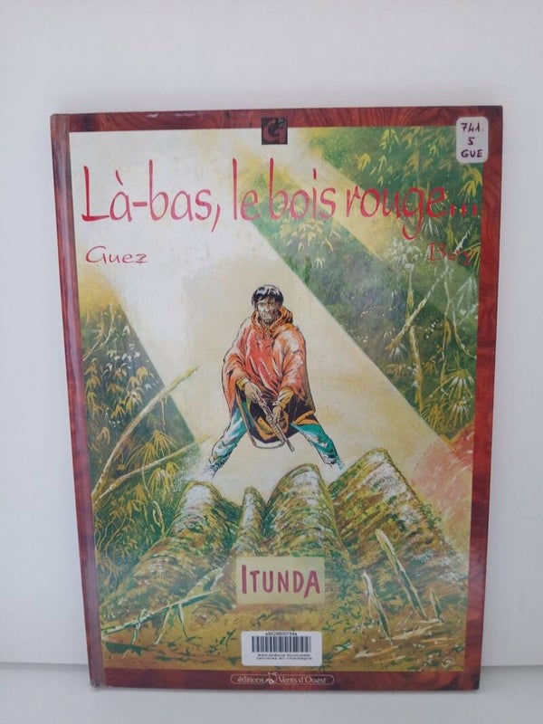 Là-bas, le bois rouge...1. Itunda