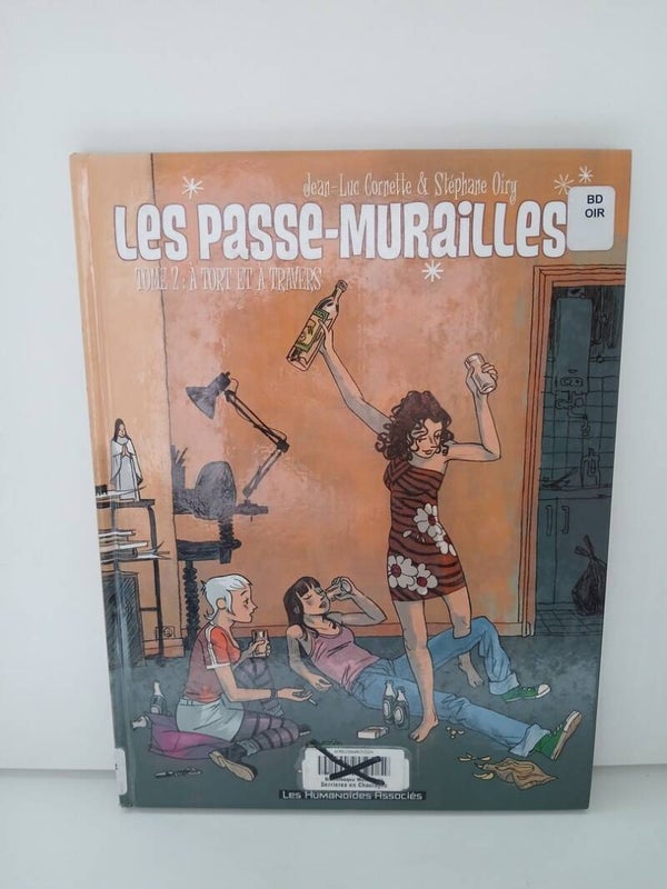 Les passe-murailles 2. À tort et à travers