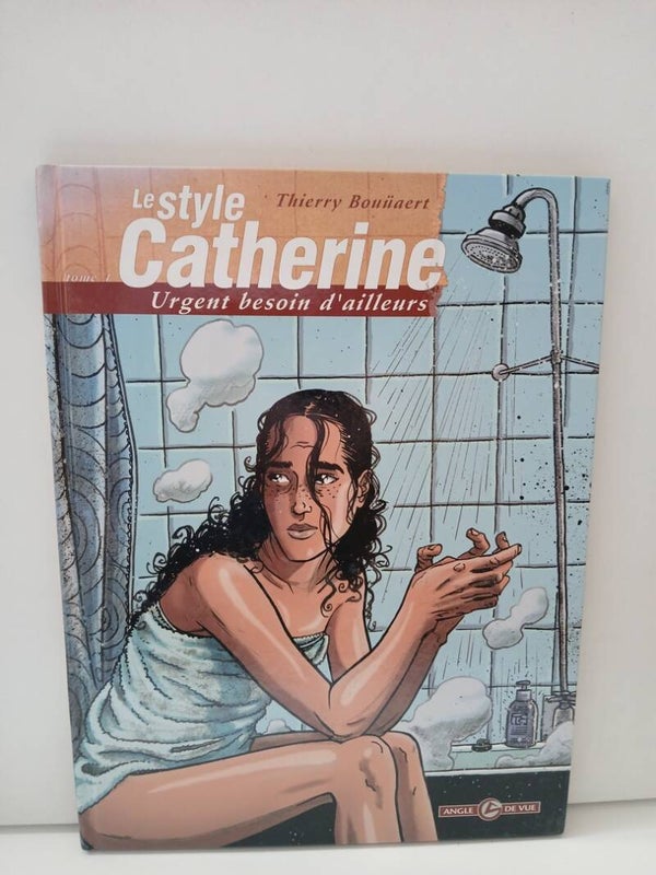 Le style Catherine 1. Urgent besoin d'ailleurs