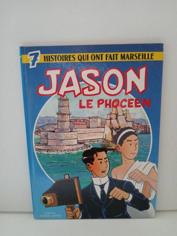 Jason le phocéen 7 histoires qui ont fait Marseille