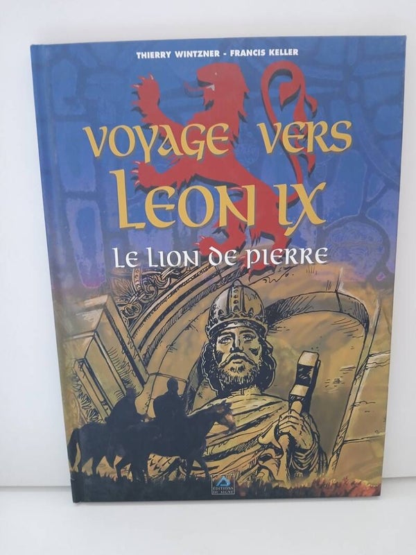 Voyage vers Léon IX - Le Lion de pierre