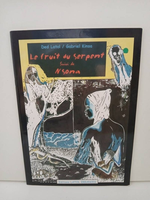 Le fruit du serpent Suivi de Nsona ( Avec dédicace et dessin de l'auteur)