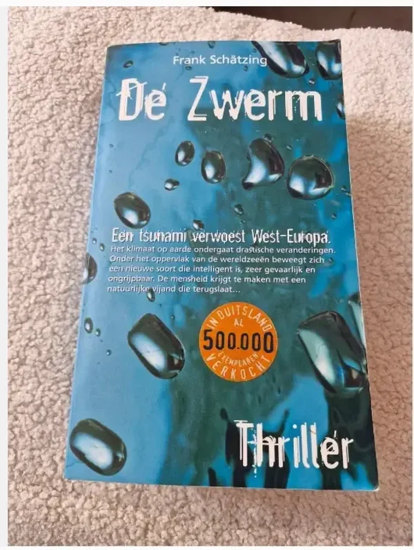 F. Schätzing - De zwerm