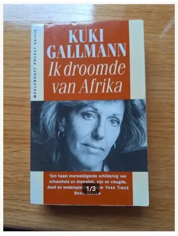 Kuki Gallmann - Ik droomde van Afrika