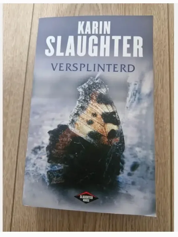 Karin Slaughter - Versplinterd
