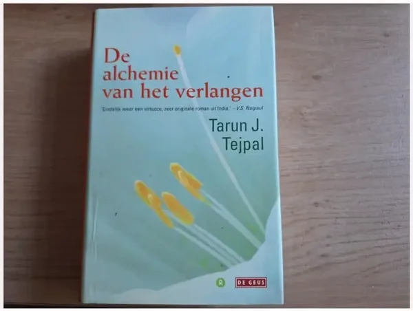 T.J. Tejpal - De alchemie van het verlangen