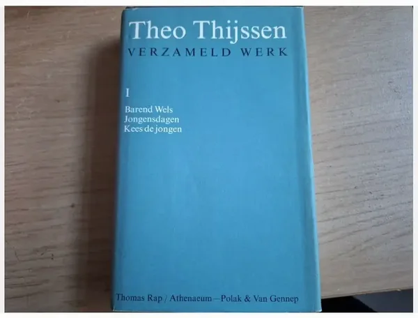 T. Thijssen - 1 Barend Wels, Jongensdagen ; Kees de jongen