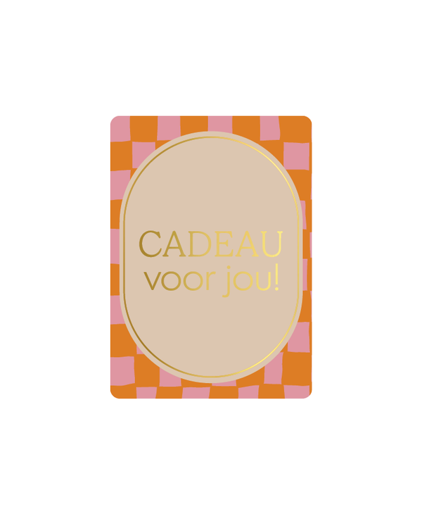 Cadeaukaart - Cadeau voor jou!