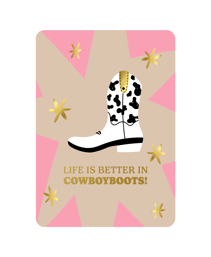 Kaart - Life is better in cowboyboots!
