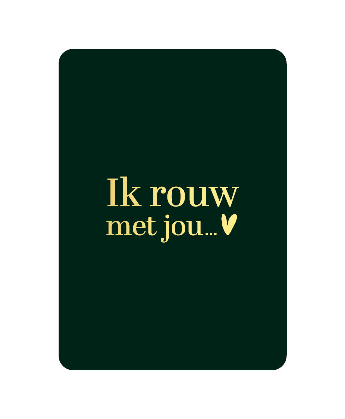 Kaart - Ik rouw met jou ...