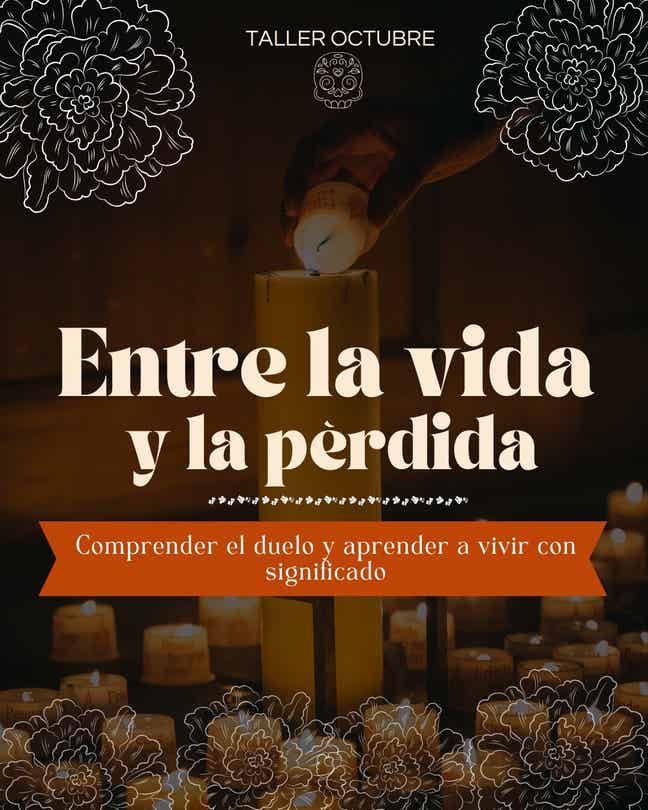 Taller octubre – Entre la Pérdida y la Vida