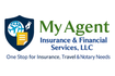 MY AGENT INSURANCE &amp; FINANCIAL SERVICES, LLC ONE STOP FOR INSURANCE, TRAVEL &amp; NOTARY NEEDS