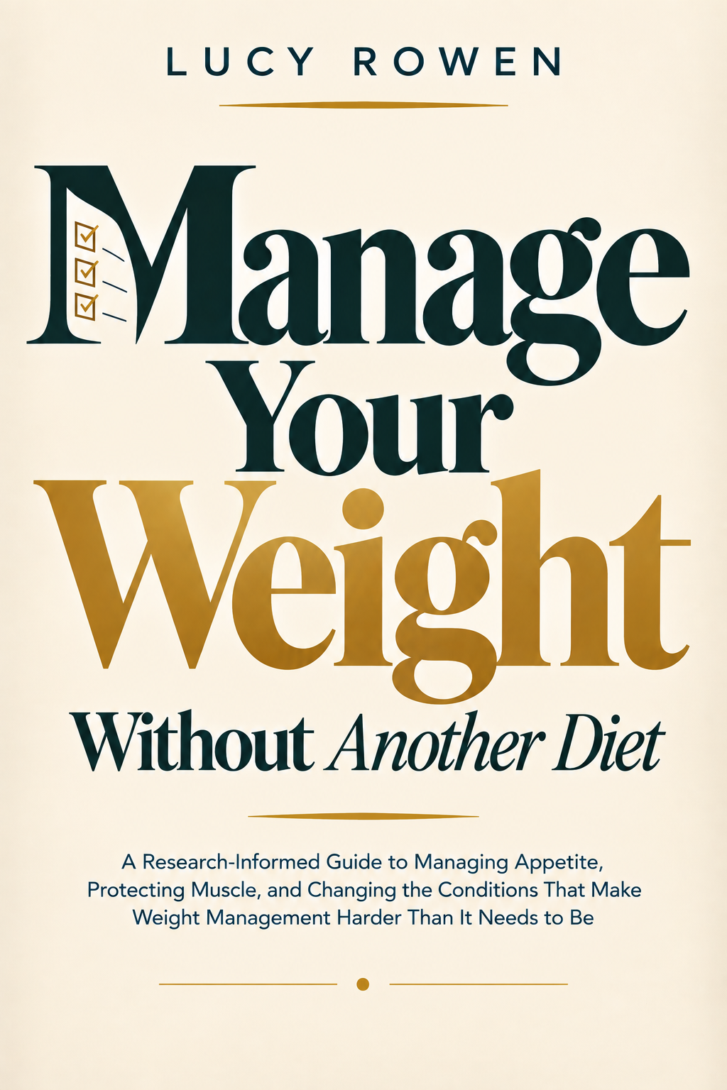 Manage your weight without another diet by Lucy Rowen Book cover