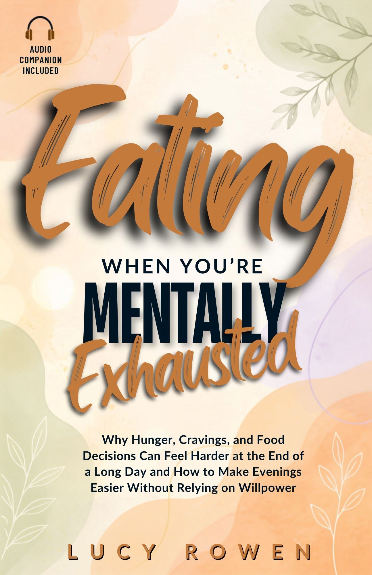 eating when you're mentally exhausted by Lucy Rowen book cover