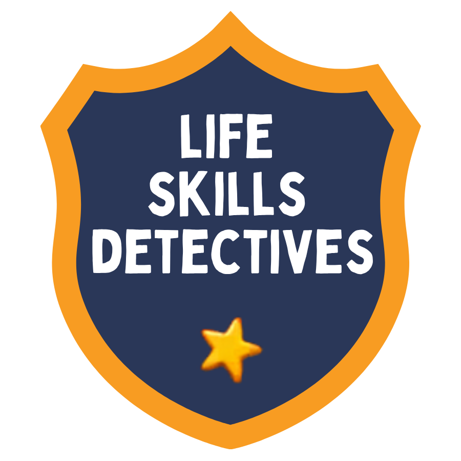 Life Skills Detectives — Every life skill becomes a case to solve