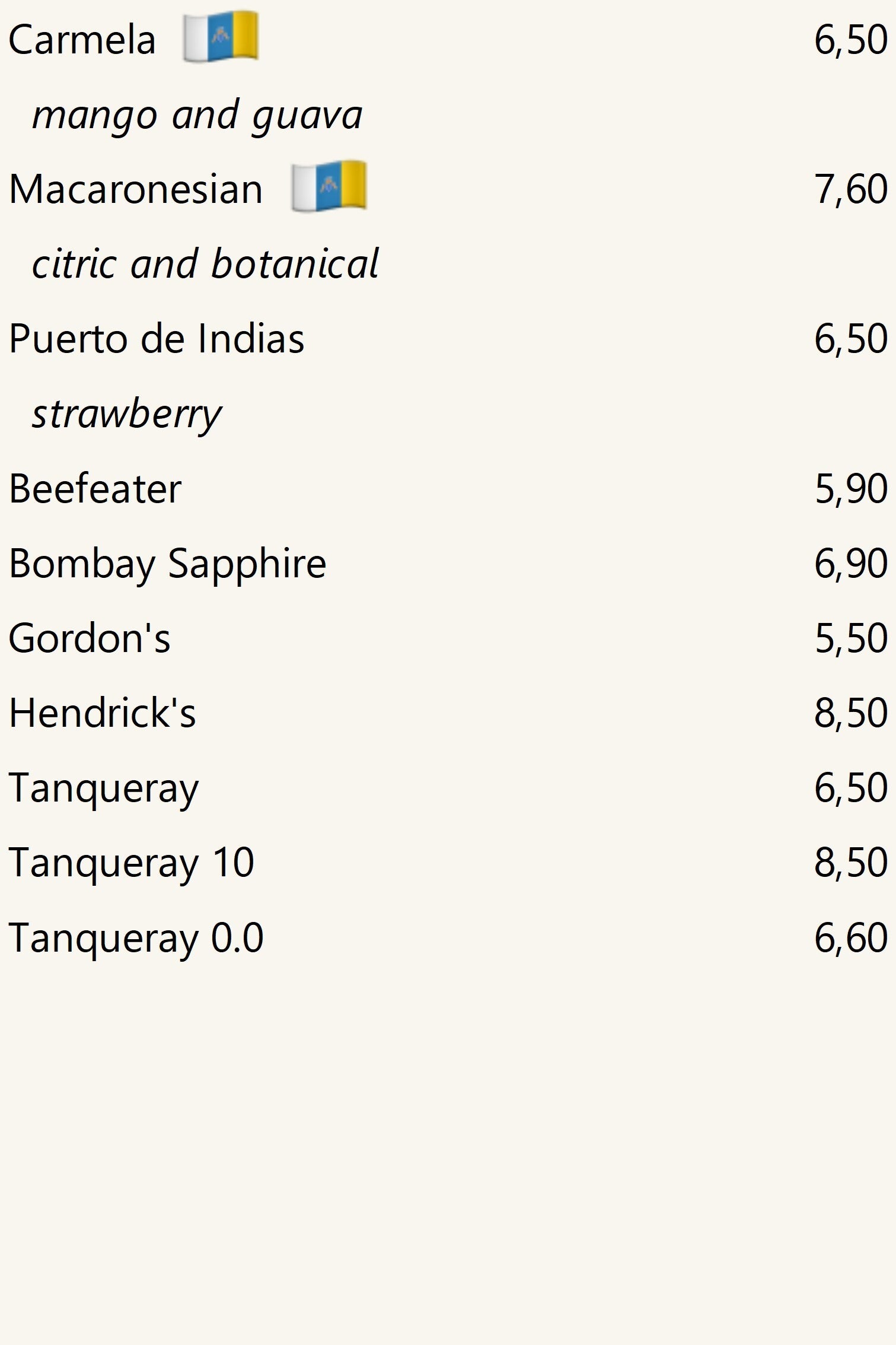 Gins, prices with mixer included.