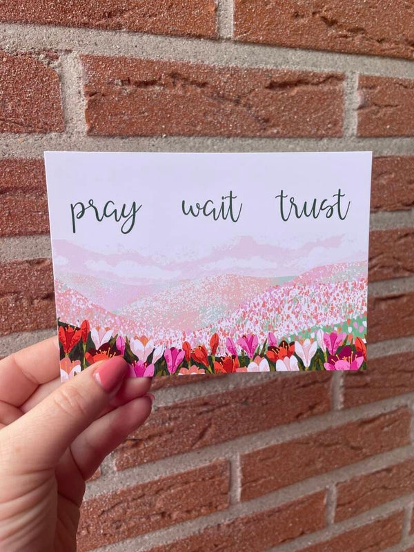 Kaart - pray wait trust