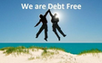 We Are Debt Free