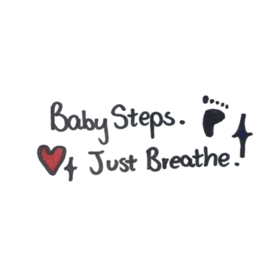 "Baby Steps. Just Breathe" hand-drawn doodle.