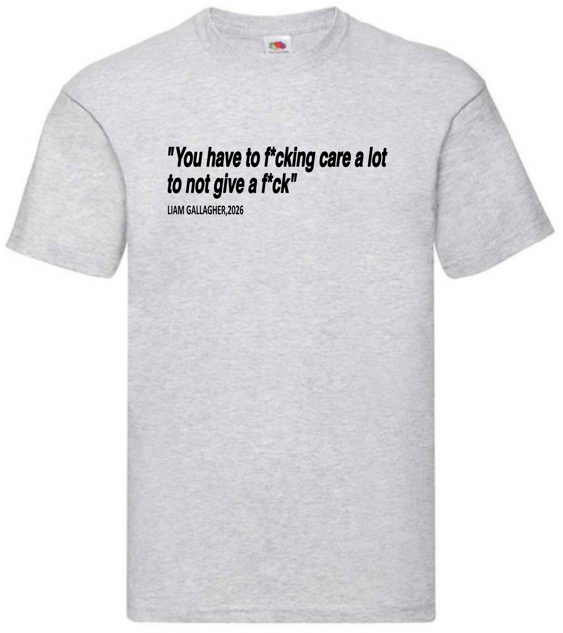 Liam Gallagher Quote 1 Custom T-Shirt