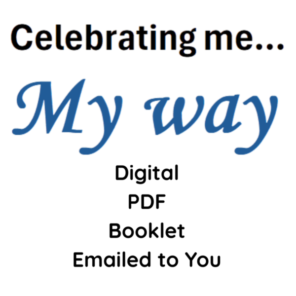 Celebrating Me, My Way Booklet