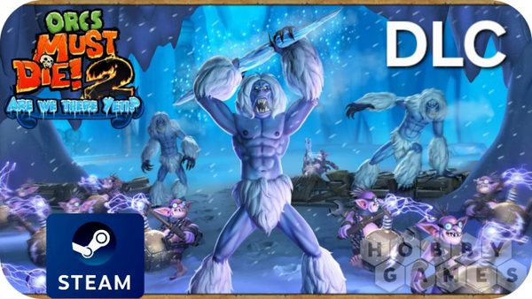 Orcs Must Die! 2 - Are We There Yeti?