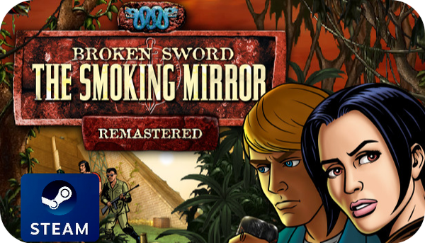 Broken Sword 2 - the Smoking Mirror: Remastered