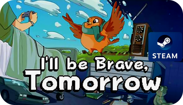 I ll be Brave Tomorrow