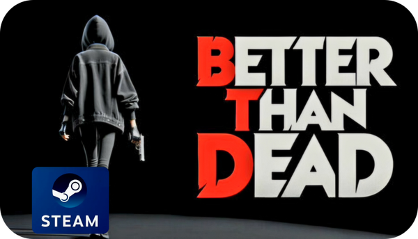 Better Than Dead