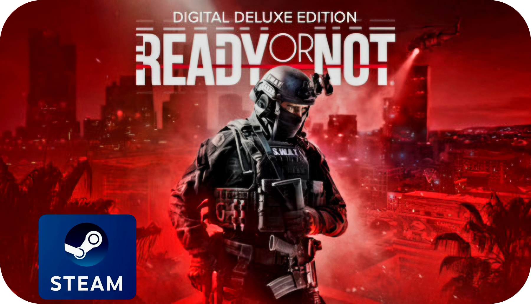 Ready or Not Digital Deluxe Edition