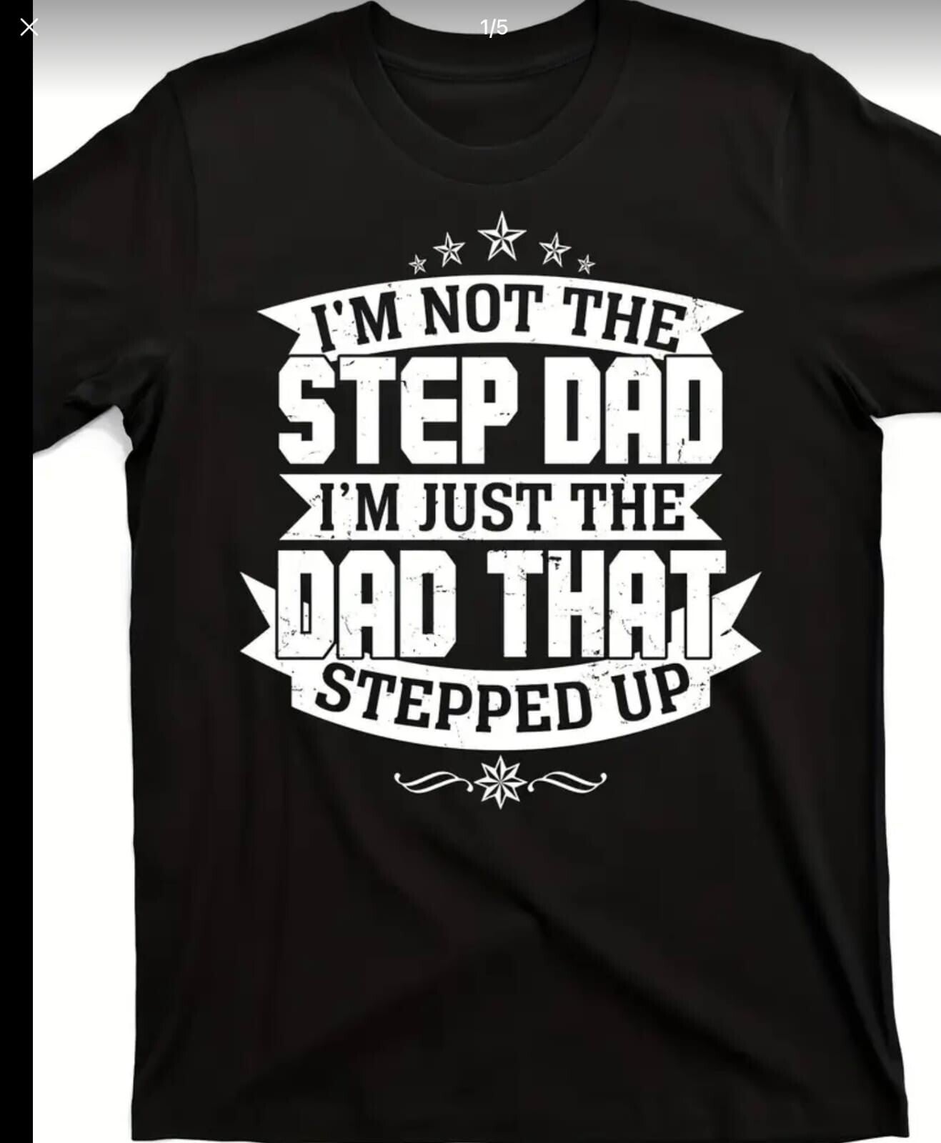 'The Dad who stepped up' T-shirt