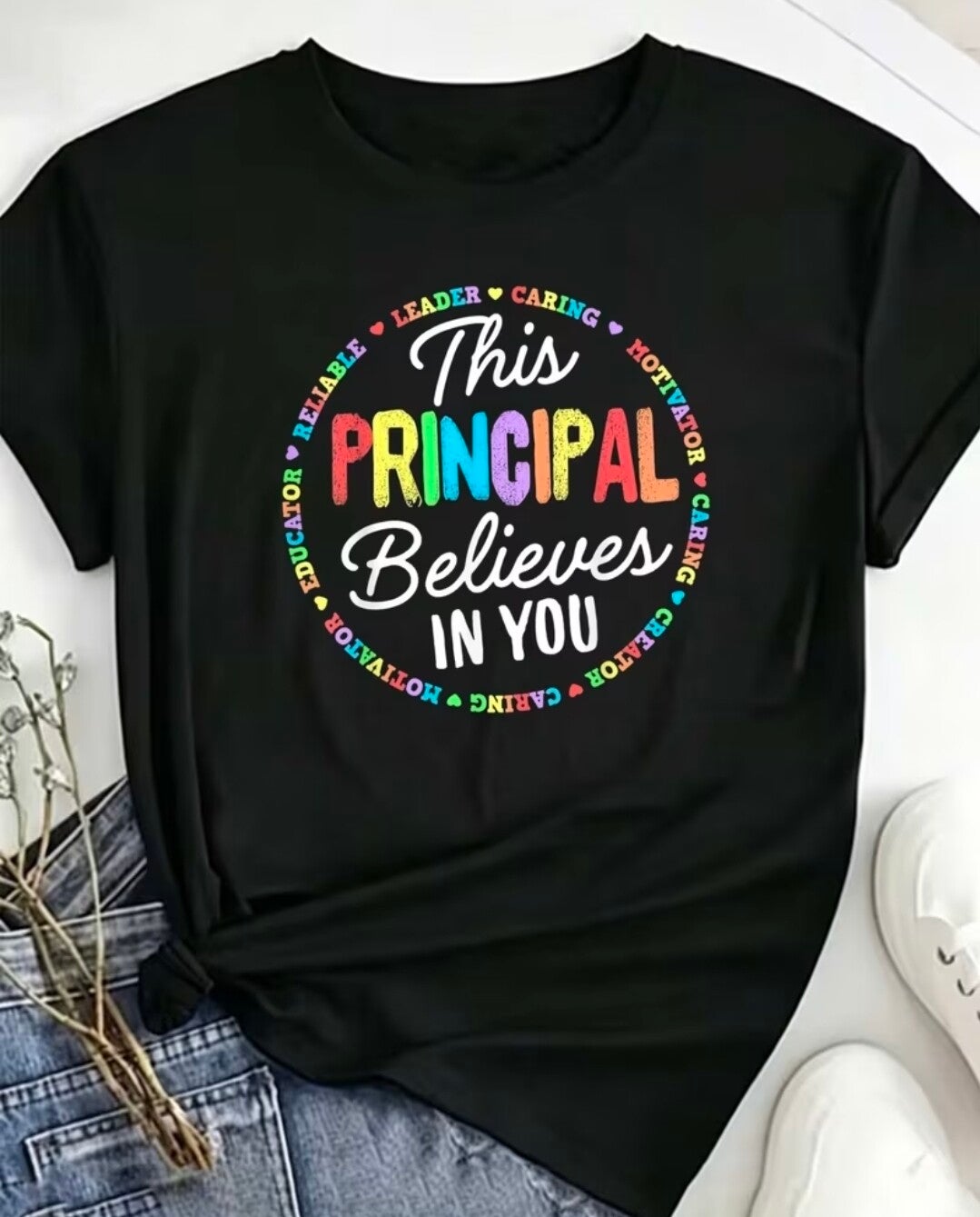 T-shirt :  'This principal believes in you!