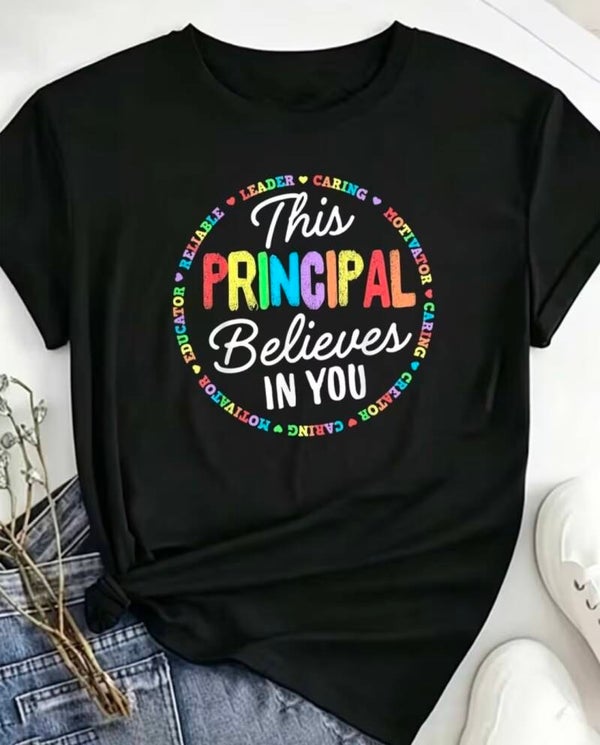 T-shirt :  'This principal believes in you!