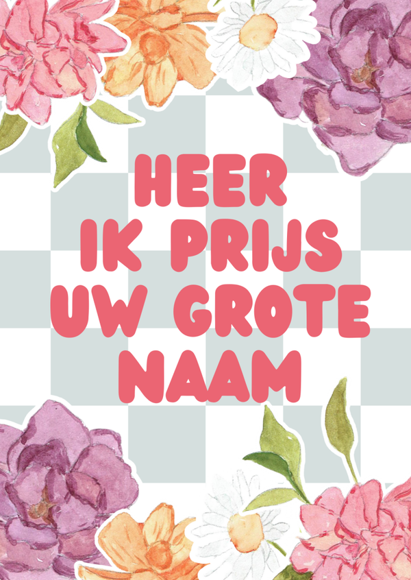 Heer ik prijs Uw grote Naam - kaart