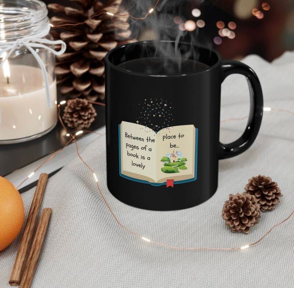 Between the Pages of a Book is a Lovely Place  To Be - Reading Mug