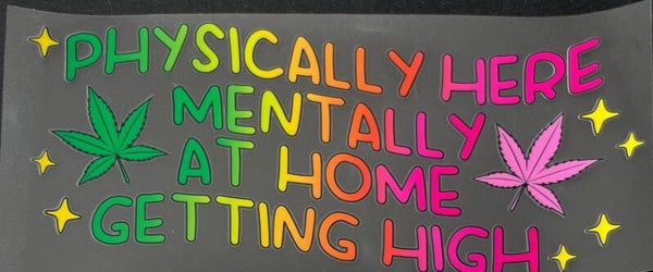 Physically Here Mentally At Home Funny 16oz Cup Wrap