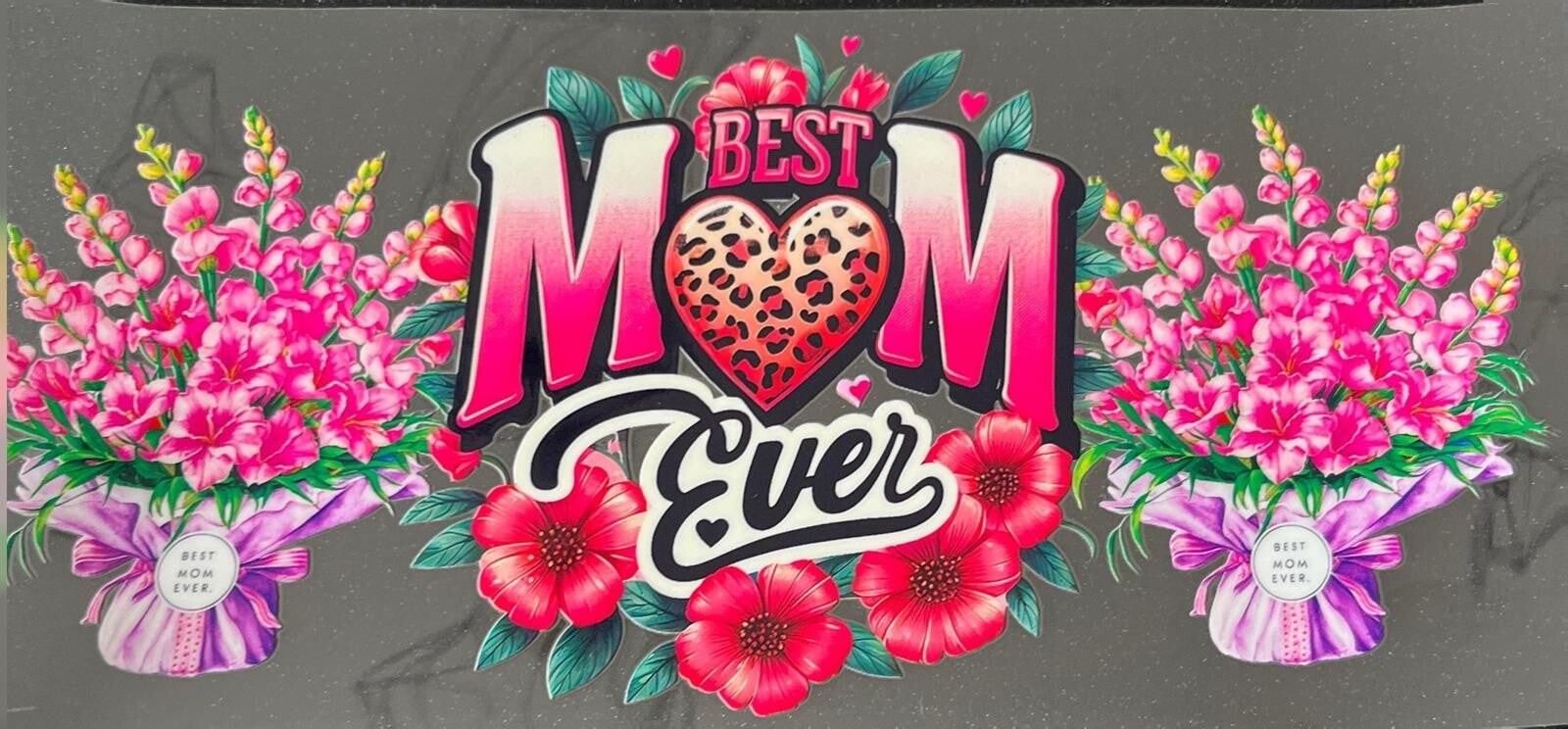 Best Mom Ever Pink Floral Bouquet 16oz Cup Wrap